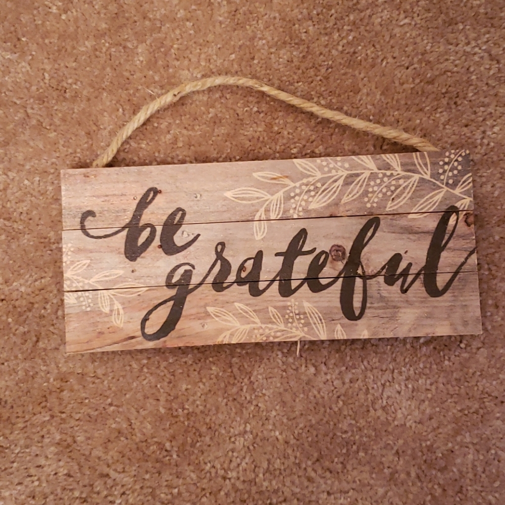 Be Grateful sign